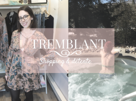 Weekend shopping et détente à Tremblant!