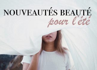 5 nouveautés beauté pour l’été!